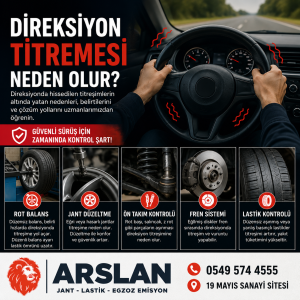 Direksiyon Titremesi Neden Olur? Samsun'da Sık Karşılaşılan Ön Takım ve Balans Sorunları