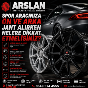 Spor Aracınıza Ön ve Arka Jant Alırken Nelere Dikkat Etmeniz Gerekir?